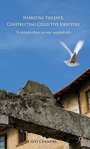 Narrating Violence, Constructing Collective Identities