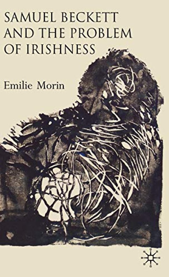 Samuel Beckett and the Problem of Irishness