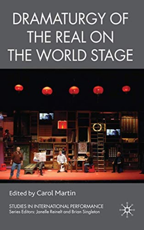 Dramaturgy of the Real on the World Stage
