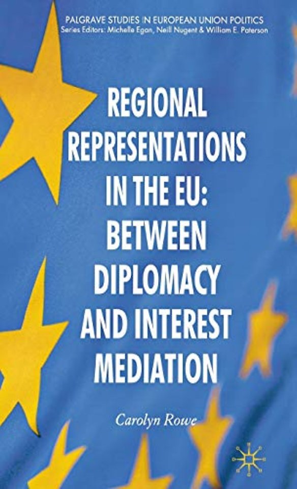 Regional Representations in the EU: Between Diplomacy and Interest Mediation