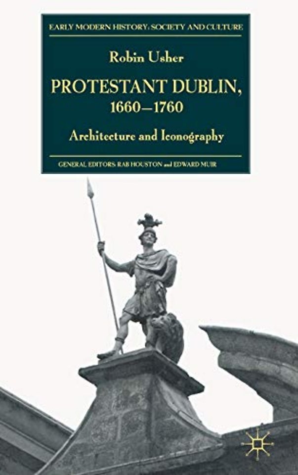 Protestant Dublin, 1660-1760