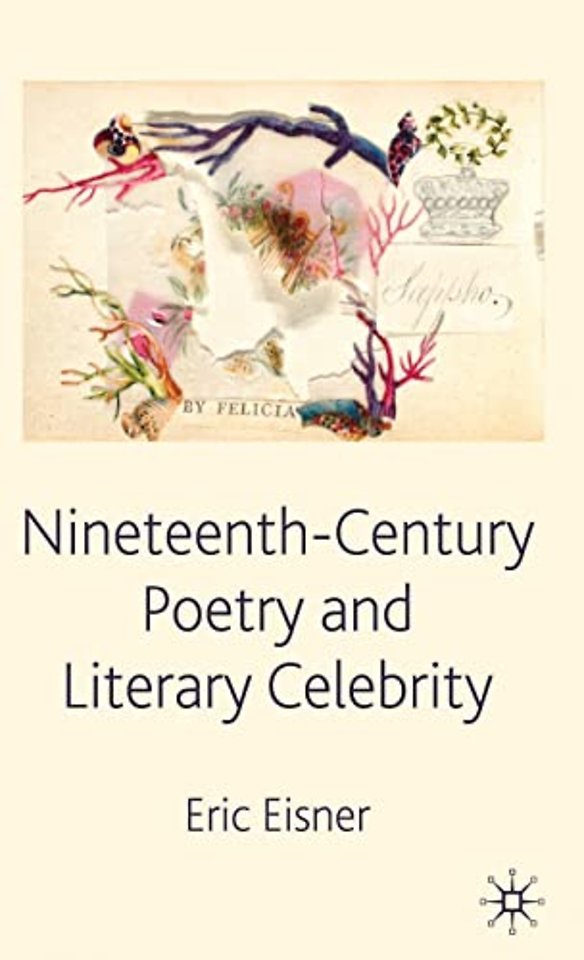 Nineteenth-Century Poetry and Literary Celebrity
