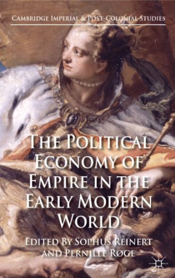 The Political Economy of Empire in the Early Modern World