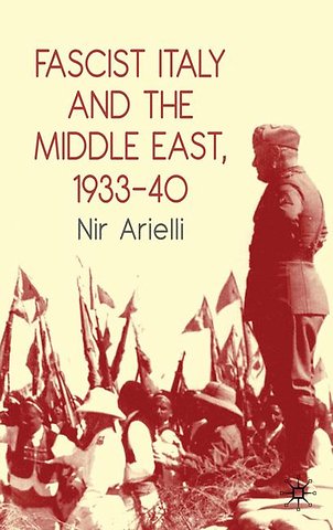 Fascist Italy and the Middle East, 1933–40