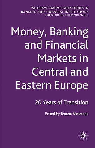 Money, Banking and Financial Markets in Central and Eastern Europe