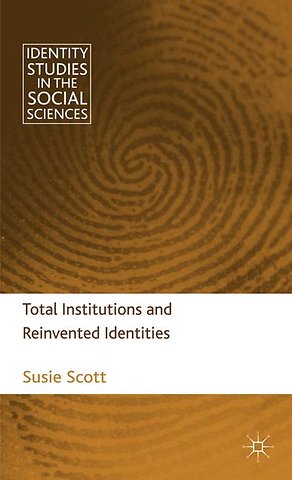 Total Institutions and Reinvented Identities