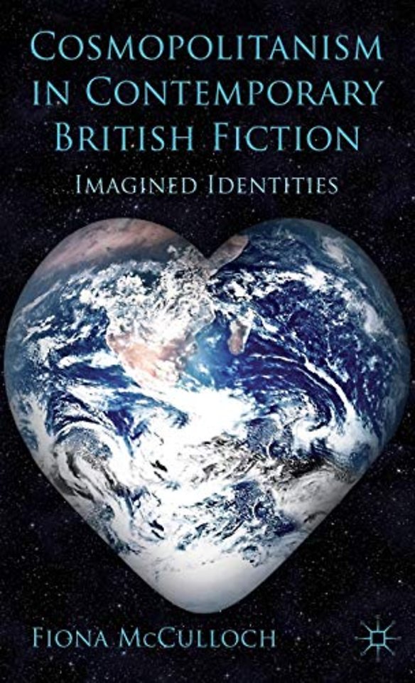 Cosmopolitanism in Contemporary British Fiction