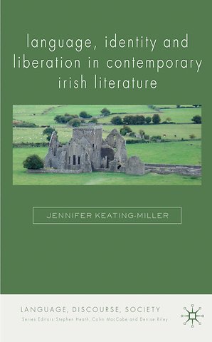 Language, Identity and Liberation in Contemporary Irish Literature