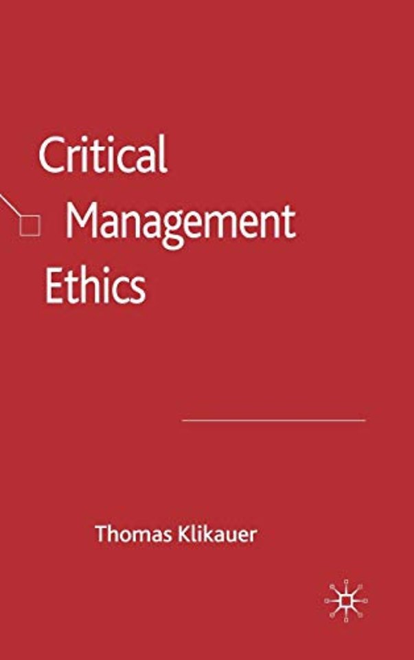 Critical Management Ethics