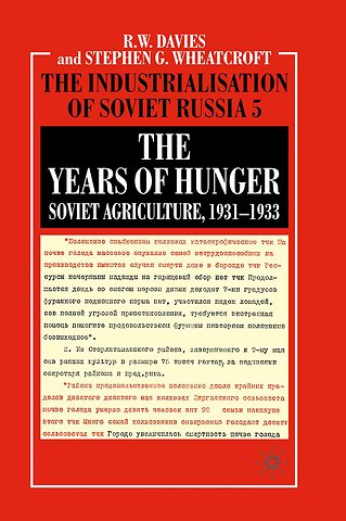 The Years of Hunger: Soviet Agriculture, 1931–1933