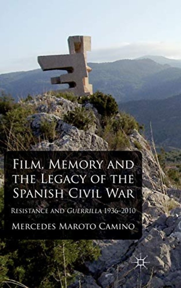 Film, Memory and the Legacy of the Spanish Civil War