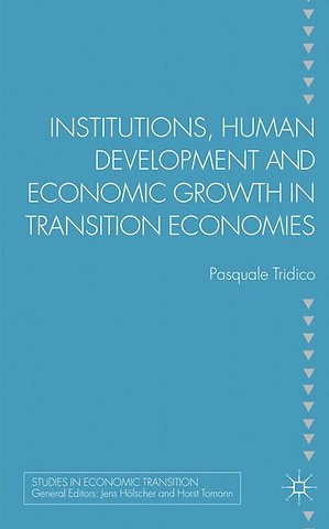Institutions, Human Development and Economic Growth in Transition Economies