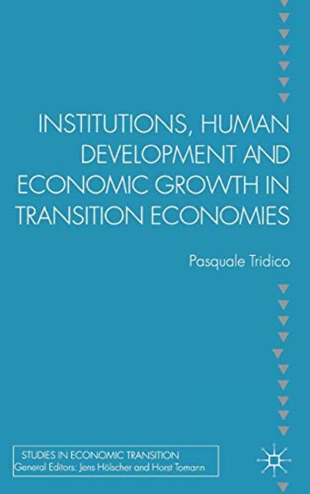 Institutions, Human Development and Economic Growth in Transition Economies