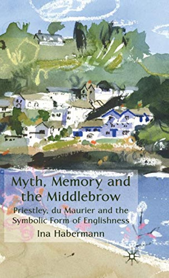 Myth, Memory and the Middlebrow