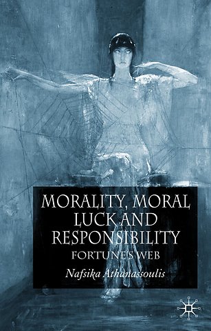 Morality, Moral Luck and Responsibility