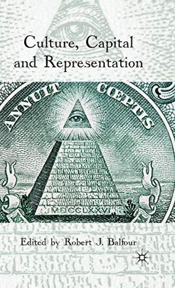 Culture, Capital and Representation