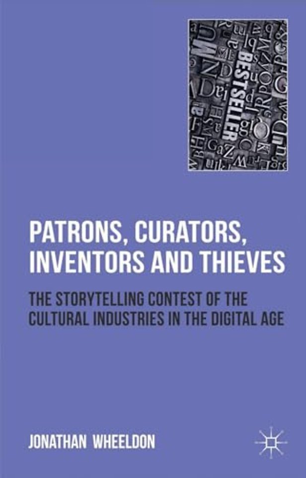 Patrons, Curators, Inventors and Thieves