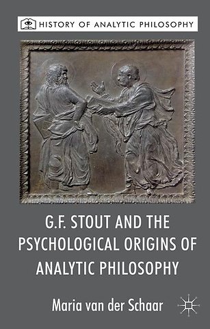 G.F. Stout and the Psychological Origins of Analytic Philosophy