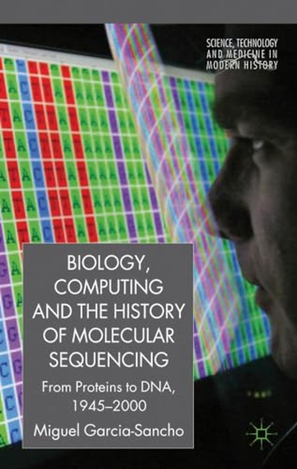 Biology, Computing, and the History of Molecular Sequencing