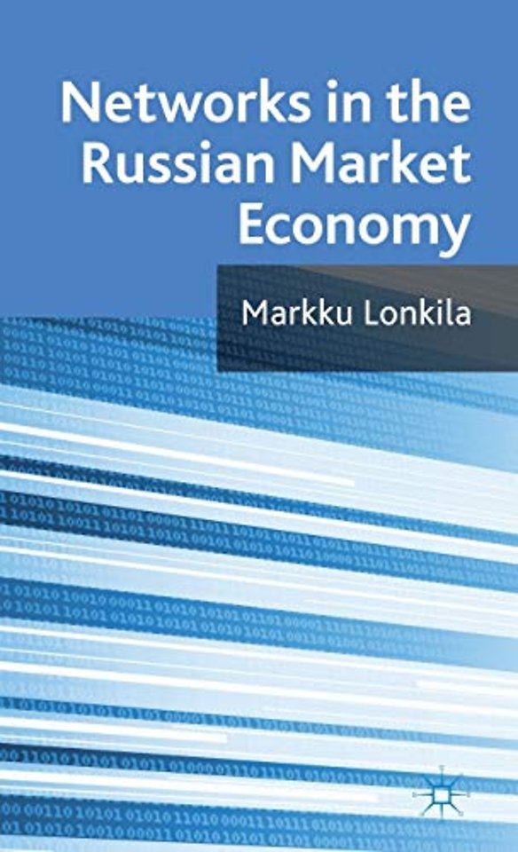 Networks in the Russian Market Economy