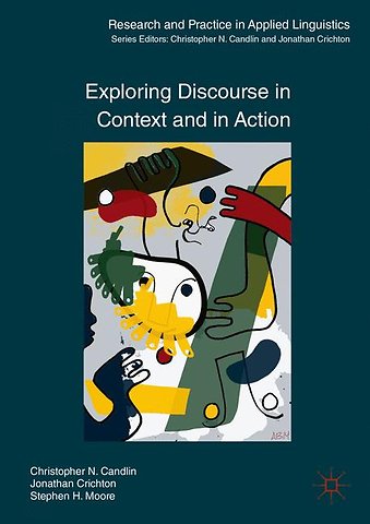 Exploring Discourse in Context and in Action