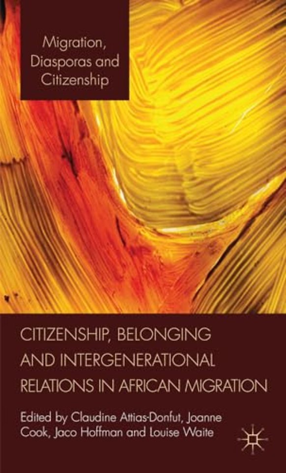 Citizenship, Belonging and Intergenerational Relations in African Migration