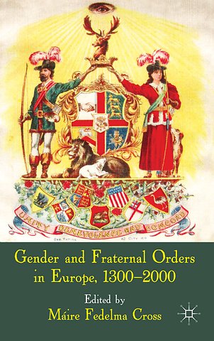 Gender and Fraternal Orders in Europe, 1300–2000