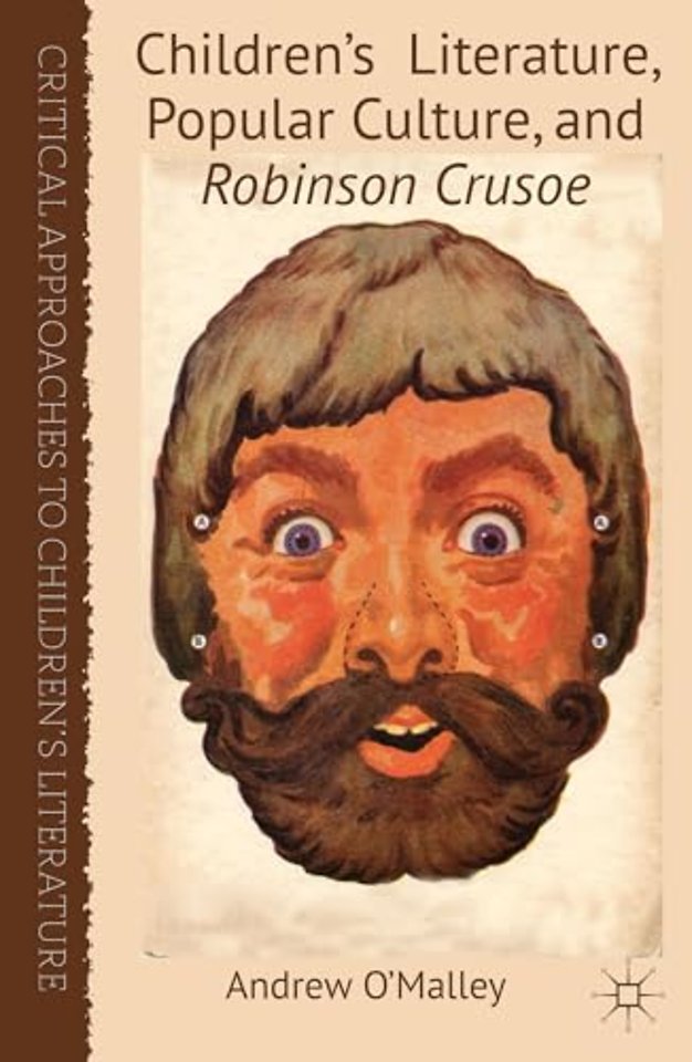 Children's Literature, Popular Culture, and Robinson Crusoe