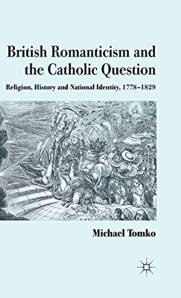 British Romanticism and the Catholic Question