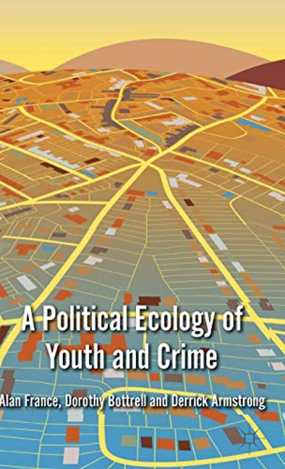 A Political Ecology of Youth and Crime