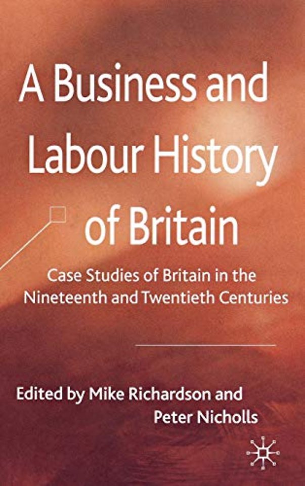 A Business and Labour History of Britain