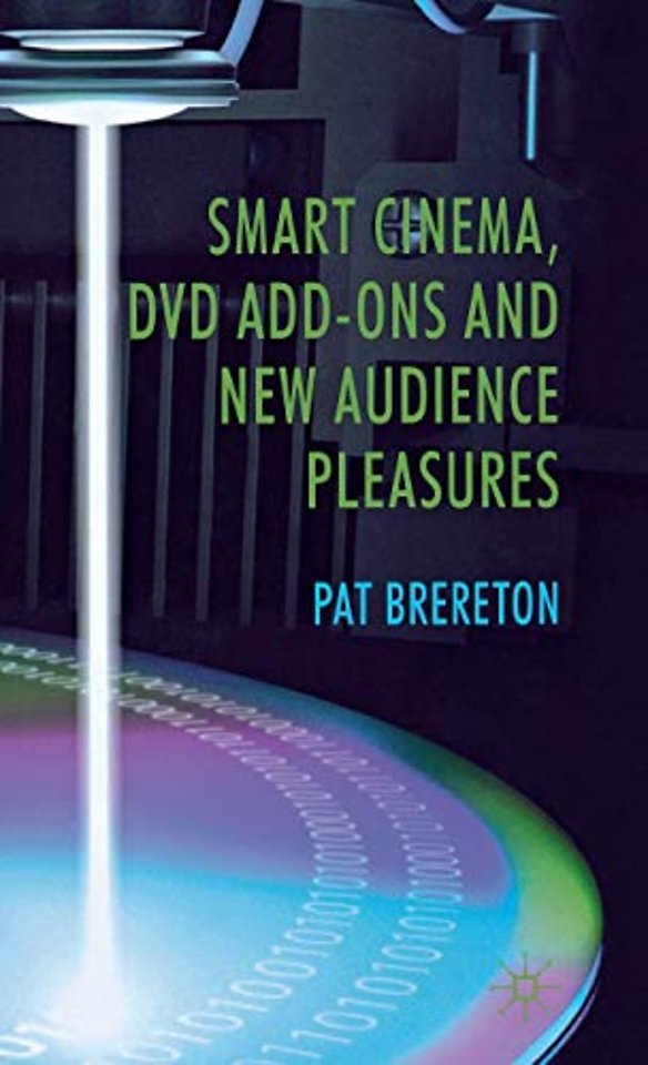 Smart Cinema, DVD Add-Ons and New Audience Pleasures