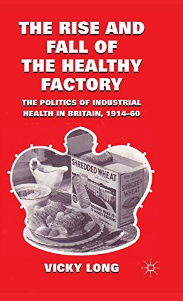 The Rise and Fall of the Healthy Factory
