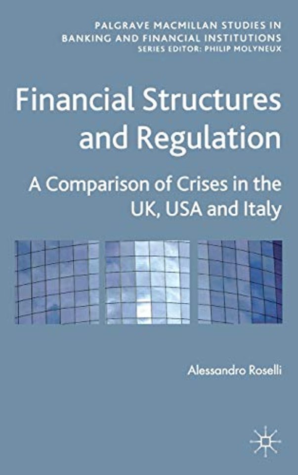 Financial Structures and Regulation: A Comparison of Crises in the UK, USA and Italy