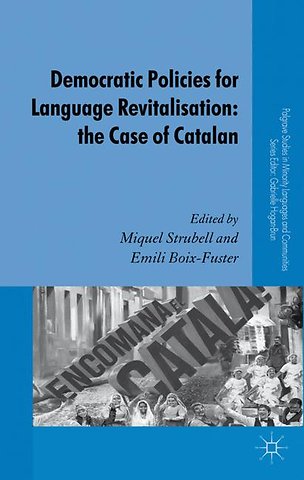 Democratic Policies for Language Revitalisation: The Case of Catalan