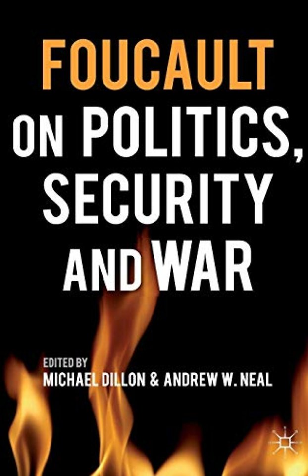 Foucault on Politics, Security and War