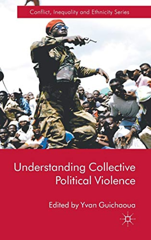 Understanding Collective Political Violence