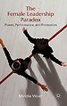 The Female Leadership Paradox