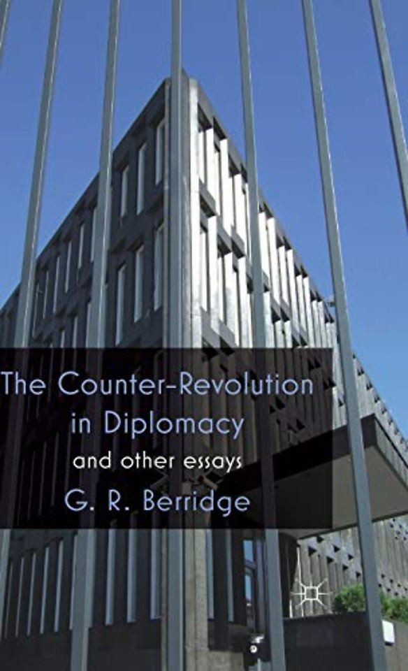 The Counter-Revolution in Diplomacy and Other Essays