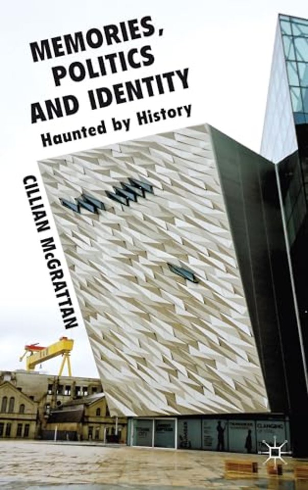 Memory, Politics and Identity