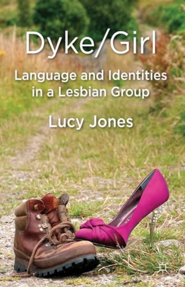 Dyke/Girl: Language and Identities in a Lesbian Group