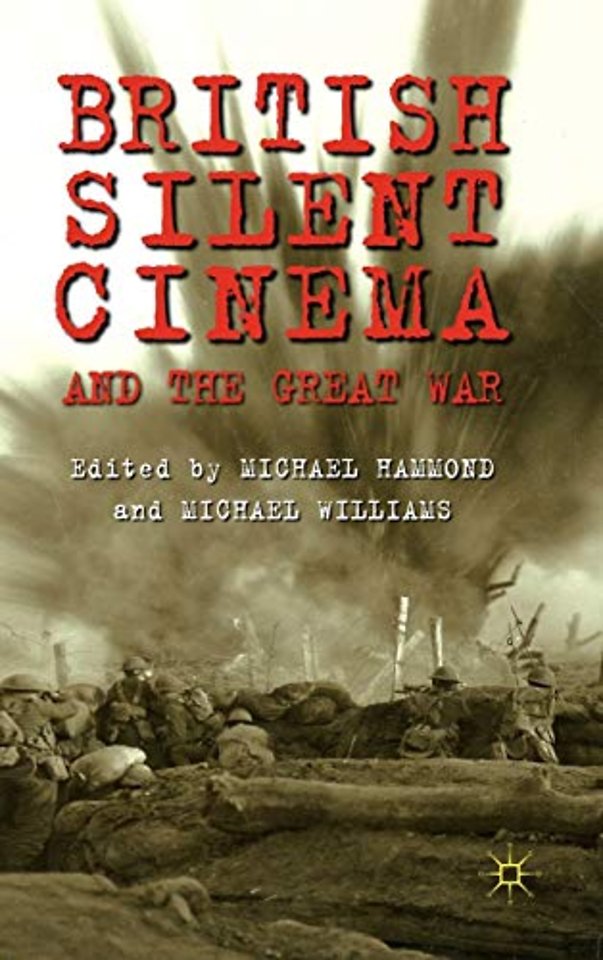 British Silent Cinema and the Great War