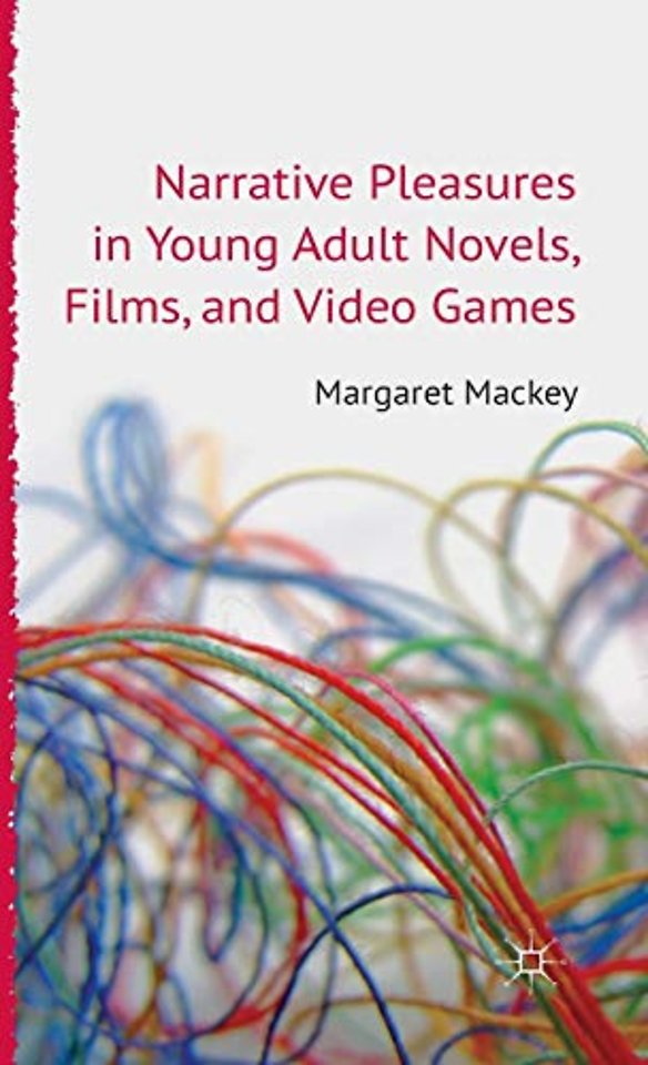 Narrative Pleasures in Young Adult Novels, Films and Video Games