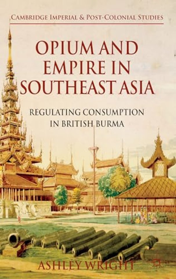Opium and Empire in Southeast Asia