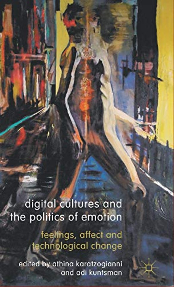 Digital Cultures and the Politics of Emotion