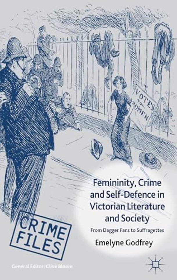 Femininity, Crime and Self-Defence in Victorian Literature and Society