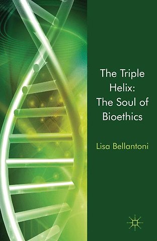 The Triple Helix: The Soul of Bioethics