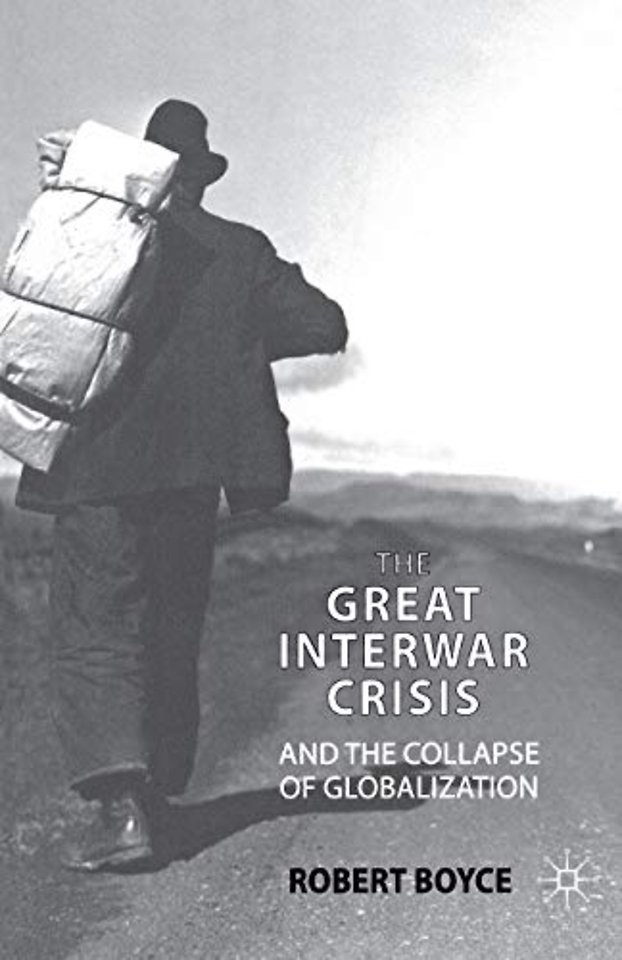 The Great Interwar Crisis and the Collapse of Globalization