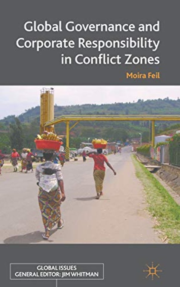 Global Governance and Corporate Responsibility in Conflict Zones