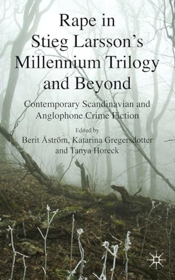 Rape in Stieg Larsson's Millennium Trilogy and Beyond